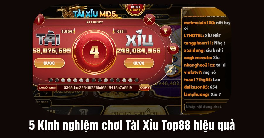 5 Kinh nghiệm chơi Tài Xỉu Top88 hiệu quả